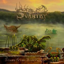 Svartby : Scum from Underwater